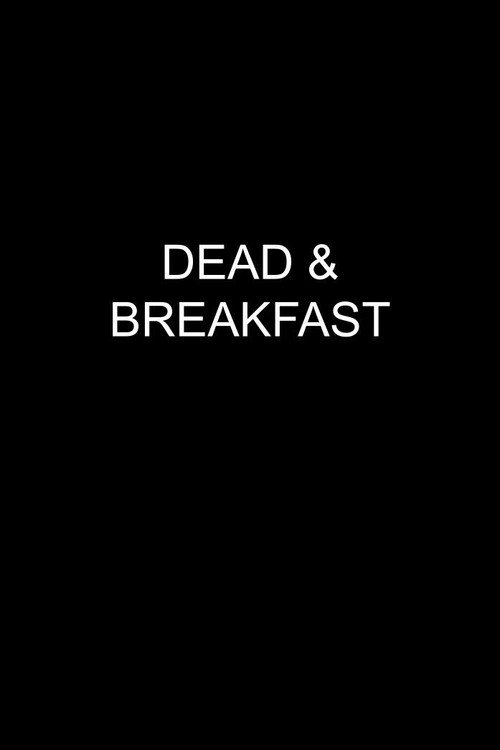 Dead & Breakfast