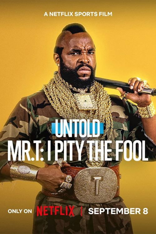 Untold Mr. T: I Pity the Fool