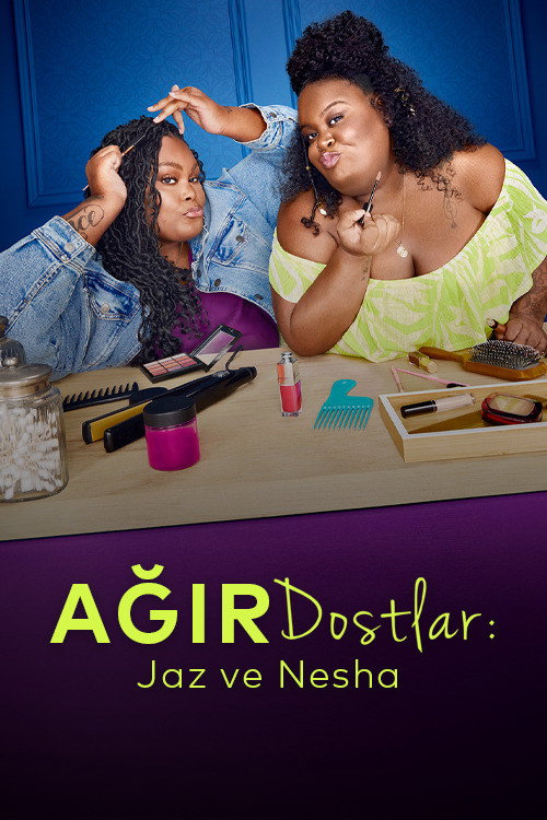 Ağır Dostlar: Jaz ve Nesha