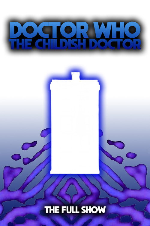 Doctor Who: The Childish Doctor